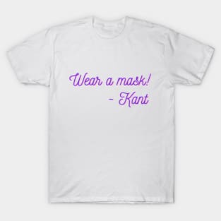 Wear a mask - Kant T-Shirt